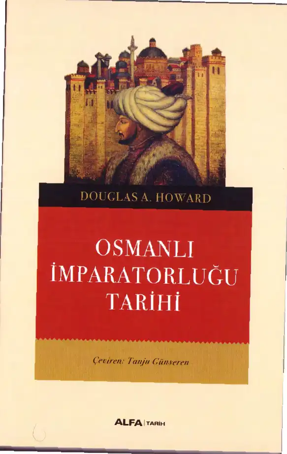 Osmanlı İmparatorluğu Tarihi — Douglas A. Howard