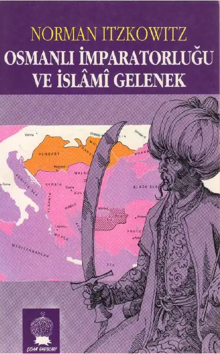 Osmanlı İmparatorluğu ve İslami Gelenek — Norman İtzkowitz