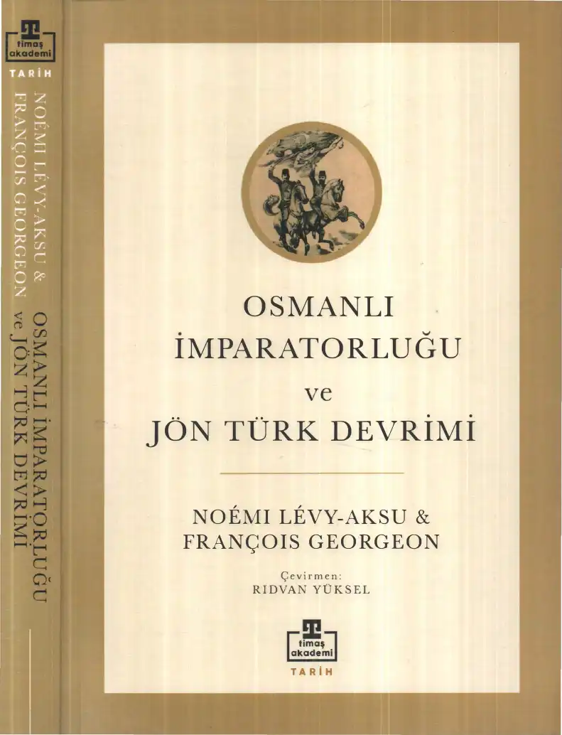 Osmanlı İmparatorluğu ve Jön Türk Devrimi — Noémi Lévy-Aksu & François Georgeon