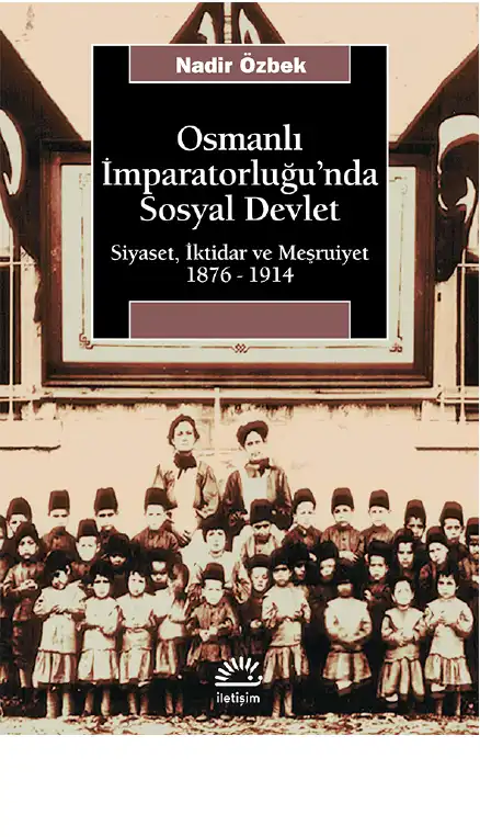 Osmanlı İmparatorluğunda Sosyal Devlet — Nadir Özbek