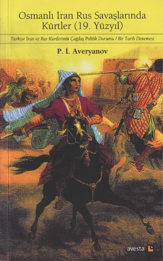 Osmanlı İran Rus Savaşlarında Kürtler — P. İ. Averyanov