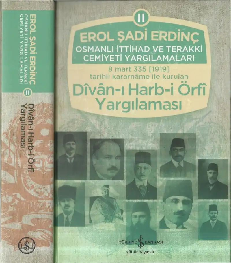 Osmanlı İttihad Ve Terakki Cemiyeti Yargılamaları II — Erol Şadi Erdinç