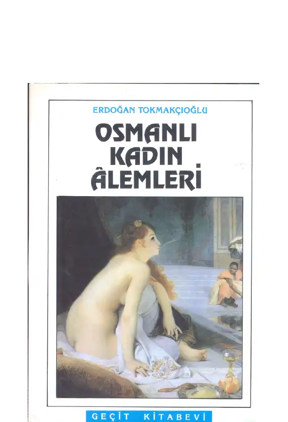 Osmanlı Kadın Alemleri — Erdoğan Tokmakçıoğlu
