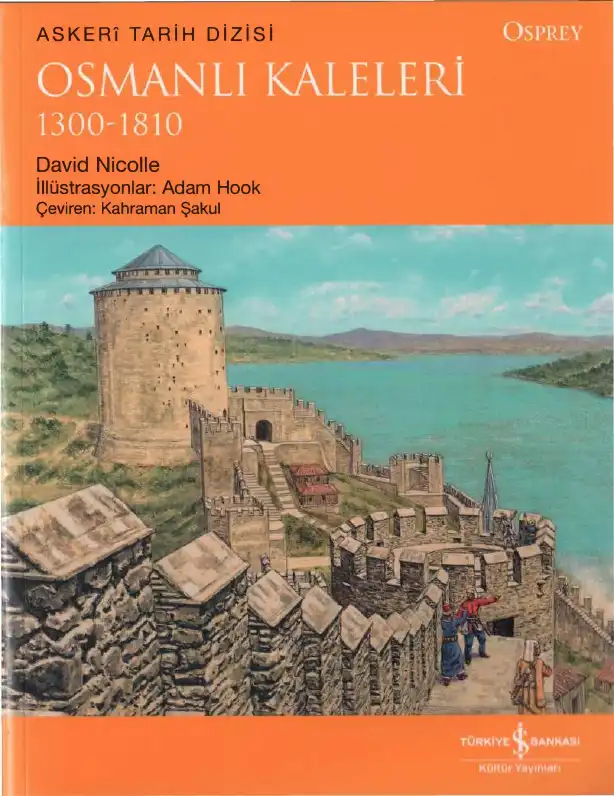 Osmanlı Kaleleri 1300-1810 — David Lindholm and David Nicolle