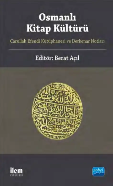 Osmanlı Kültürü: Carullah Efendi Kütüphanesi ve Derkenar Notları — Berat Açıl
