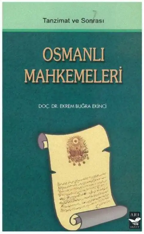 Osmanlı Mahkemeleri (Tanzimat ve Sonrası) — Ekrem Buğra Ekinci