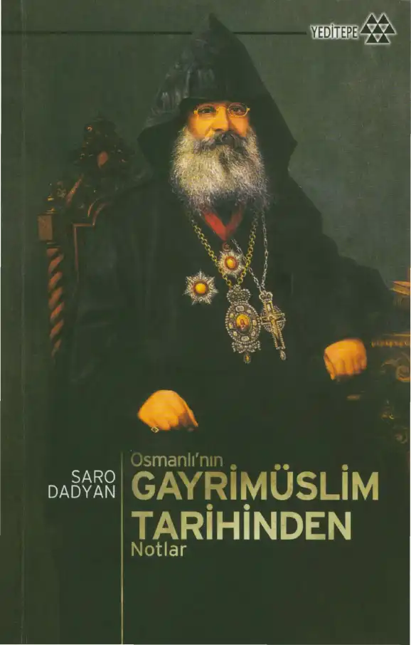 Osmanlı'nın Gayrimüslim Tarihinden Notlar — Saro Dadyan