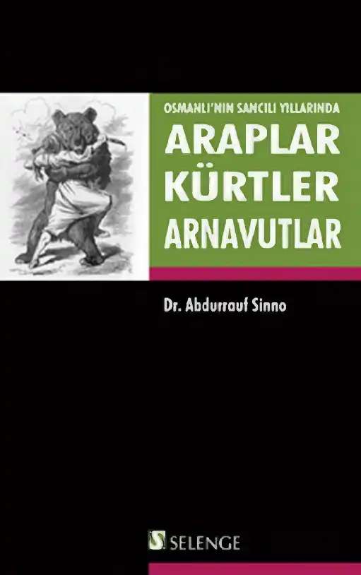Osmanlı'nın Sancılı Yıllarında Araplar Kürtler Arnavutlar 1877-1881 — Abdurrauf Sinno