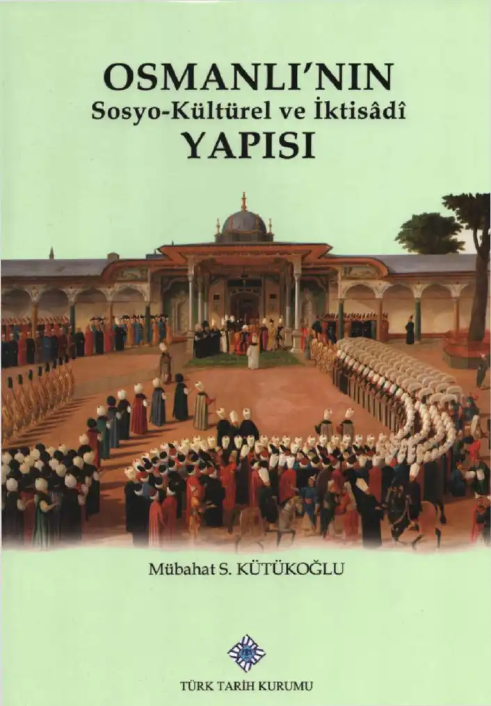 Osmanlı'nın Sosyo-Kültürel ve İktisadi Yapısı — Mübahat S. Kütükoğlu