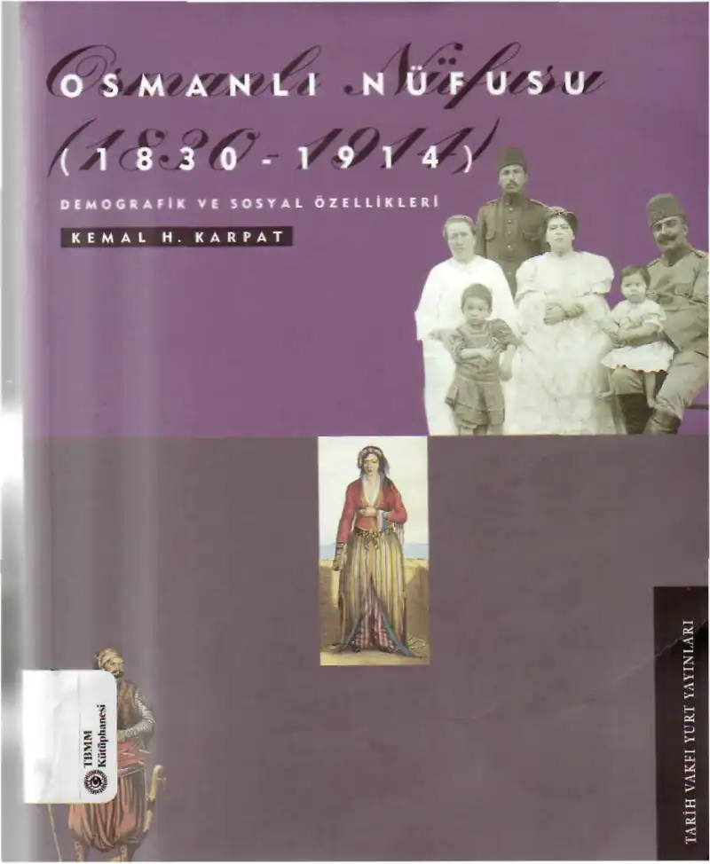 Osmanlı Nüfusu (1830-1914) Demografik ve Sosyal Özellikleri — Kemal H. Karpat