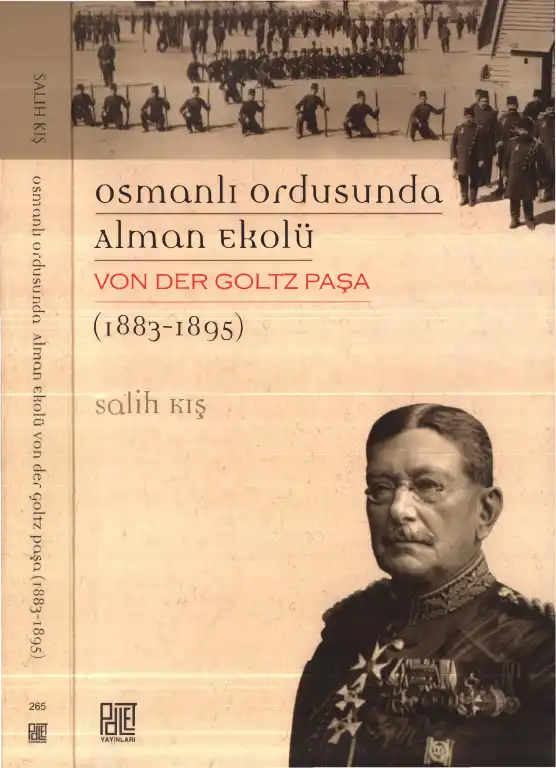 Osmanlı Ordusunda Alman Ekolü Von Der Goltz Paşa (1883-1895) — Salih Kış
