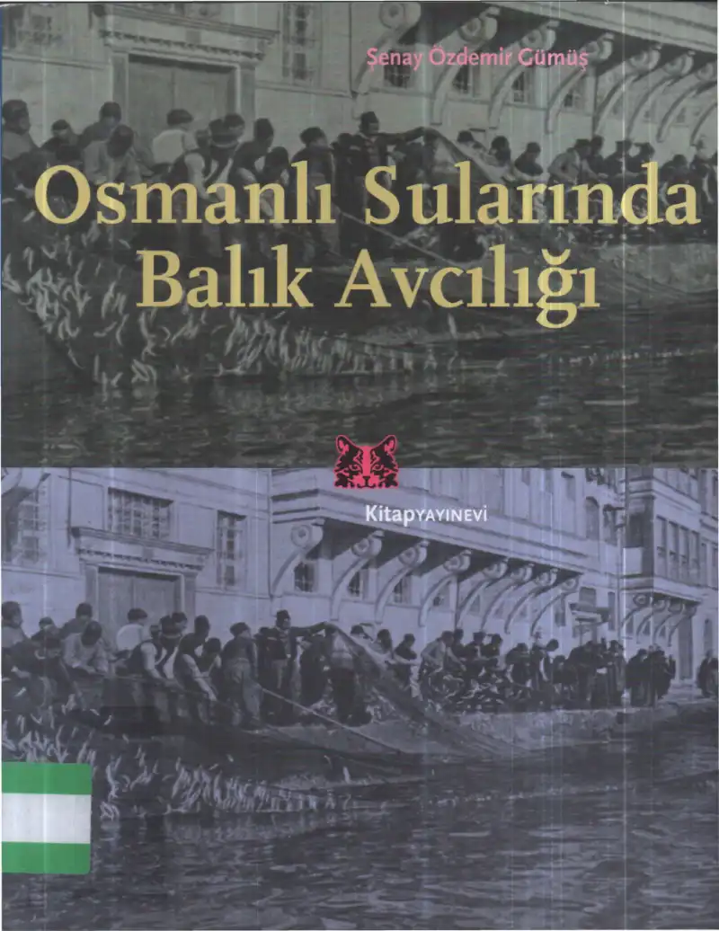 Osmanlı Sularında Balık Avcılığı — Şenay Özdemir Gümüş