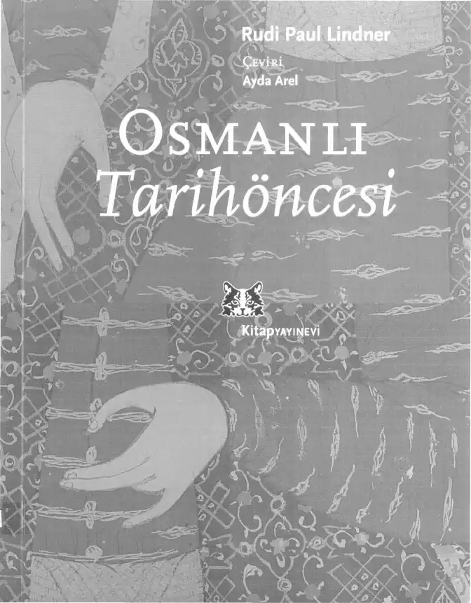 Osmanlı Tarihöncesi — Rudi Paul Lindner