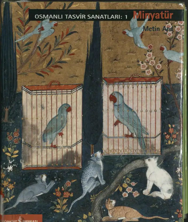 Osmanlı Tasvir Sanatları: Minyatür — Metin And