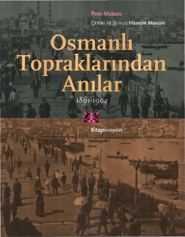 Osmanlı Topraklarından Anılar — Petır Mateev
