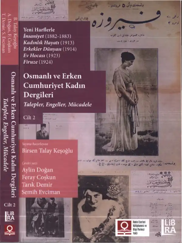 Osmanlı ve Erken Cumhuriyet Kadın Dergileri: Talepler, Engeller, Mücadele Cilt 2 — Birsen Talay Keşoğlu