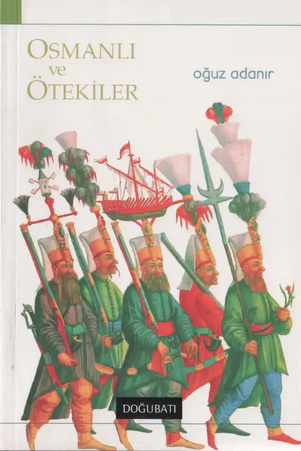 Osmanlı ve Ötekiler — Oğuz Adanır