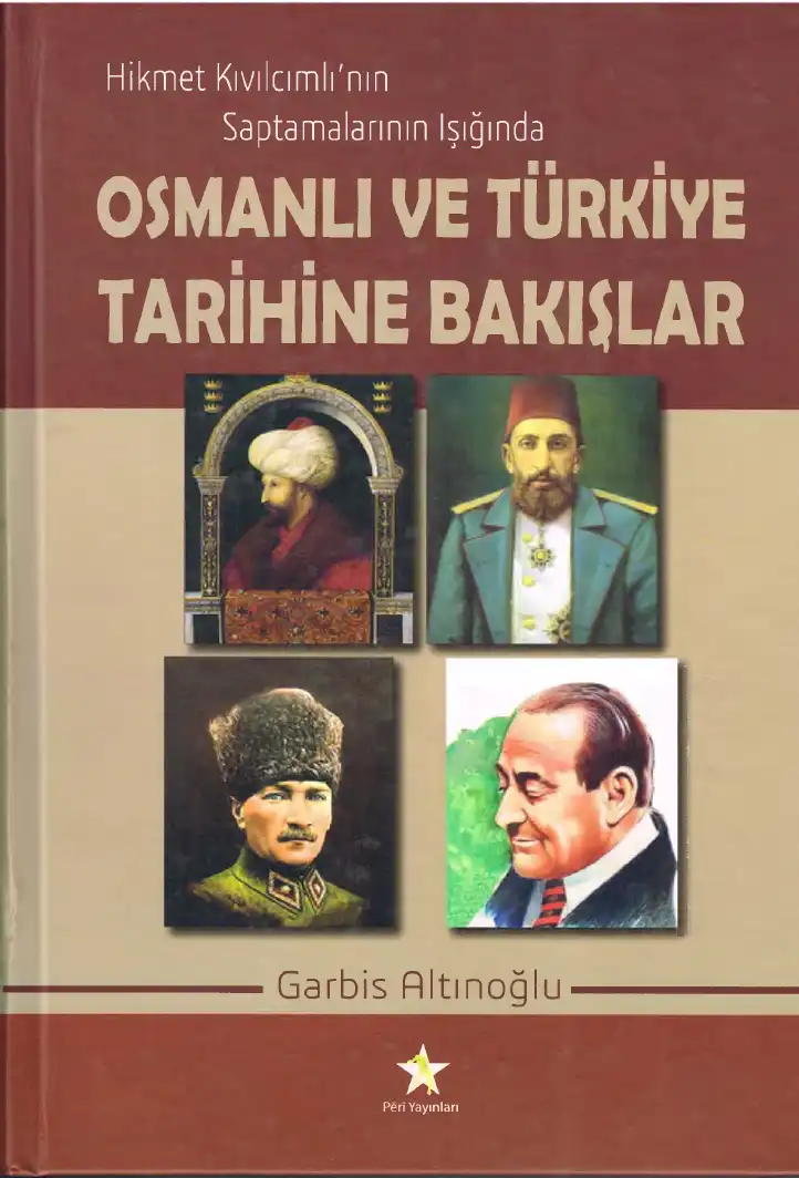 Osmanlı ve Türkiye Tarihine Bakışlar — Garbis Altınoğlu