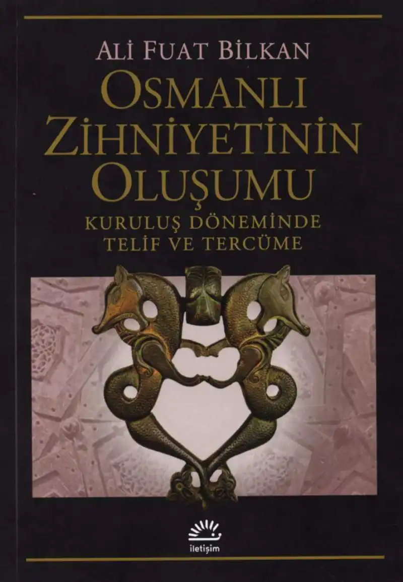Osmanlı Zihniyetinin Oluşumu — Ali Fuat Bilkan