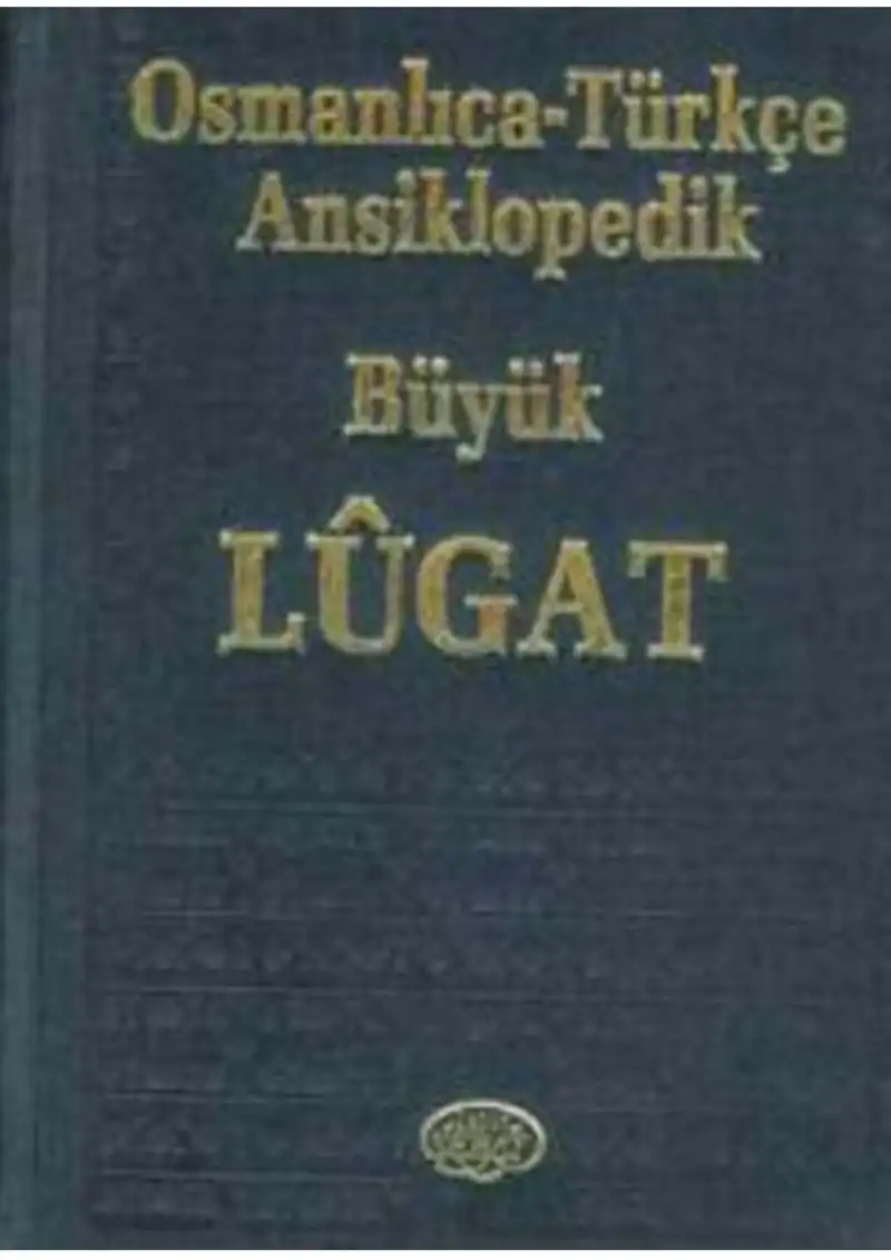 Osmanlıca - Türkçe Ansiklopedik Lugat — Ferit Devellioğlu