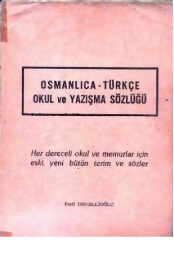 Osmanlıca Türkçe Sözlük — Ferit Devellioğlu