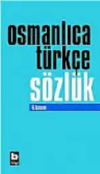 Osmanlıca Türkçe Sözlük — Ali Püsküllüoğlu