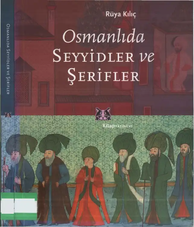 Osmanlıda Seyyidler Ve Şerifler — Rüya Kılıç