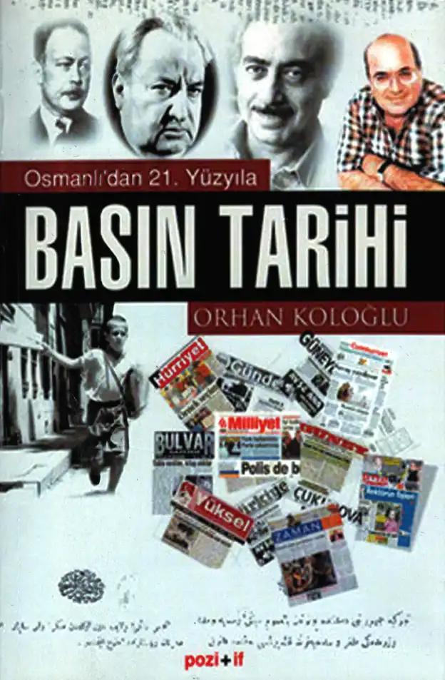 Osmanlıdan 21. Yüzyıla Basın Tarihi — Orhan Koloğlu