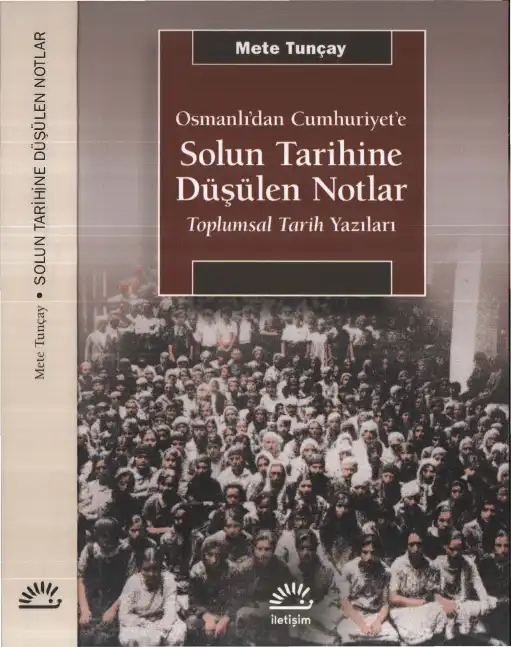 Osmanlıdan Cumhuriyete Solun Tarihine Düşülen Notlar — Erden Akbulut - Mete Tuncay