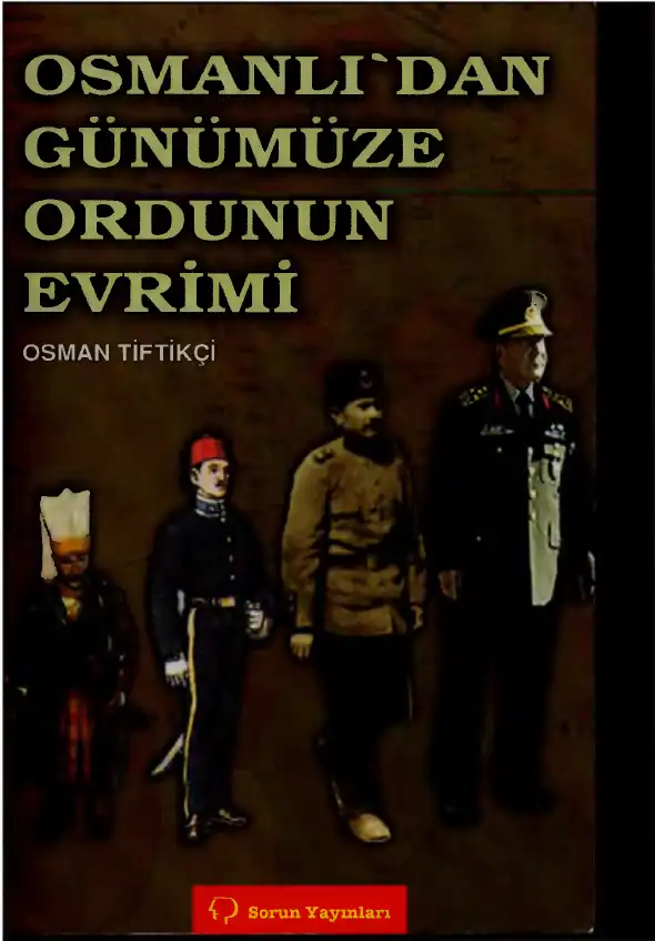 Osmanlıdan Günümüze Ordunun Evrimi — Osman Tiftikçi