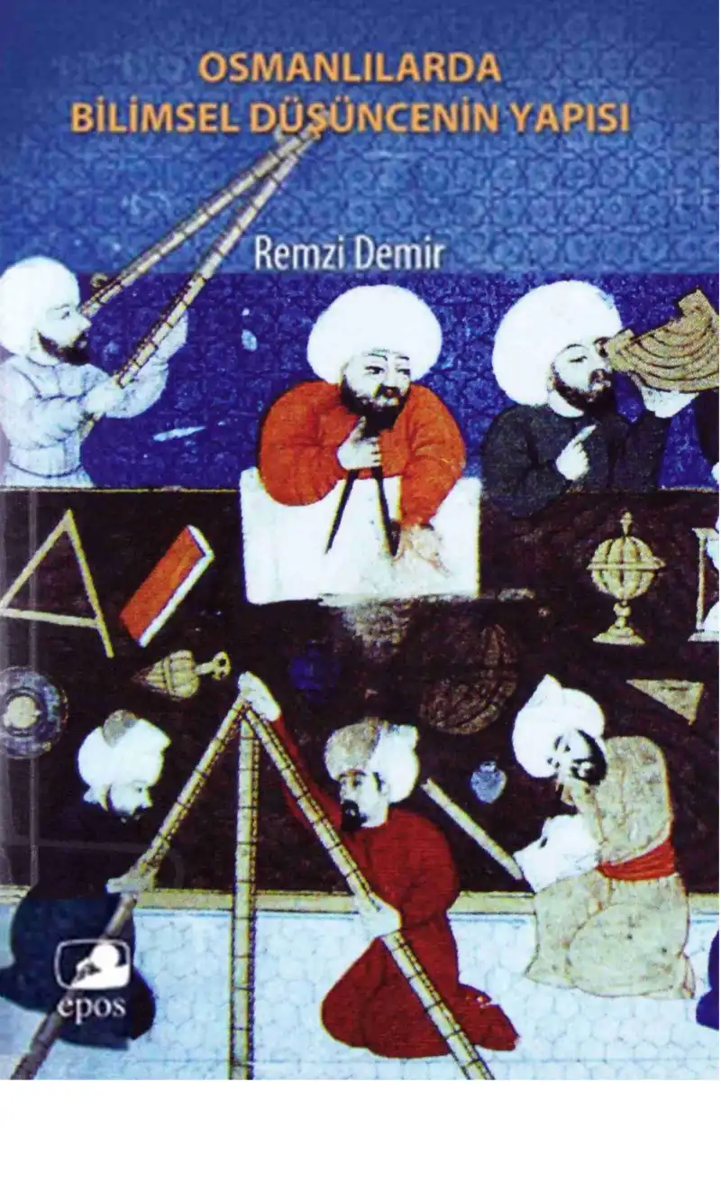 Osmanlılar'da Bilimsel Düşüncenin Yapısı — Remzi Demir