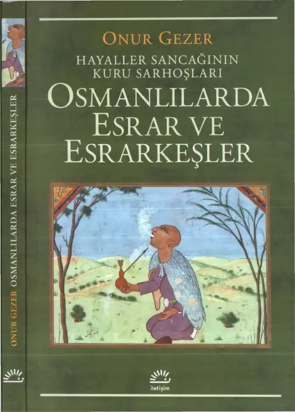 Osmanlılarda Esrar ve Esrarkeşler — Onur Gezer