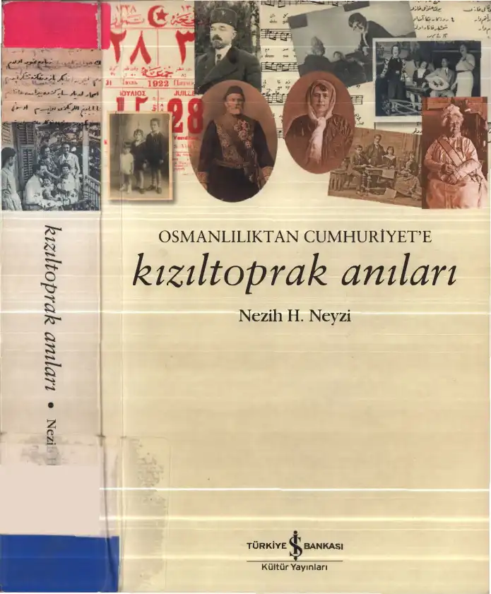 Osmanlılıktan Cumhuriyete Kızıltoprak Anıları — Nezih H. Neyzi