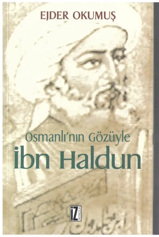 Osmanlının Gözüyle İbn Haldun — Ejder Okumuş