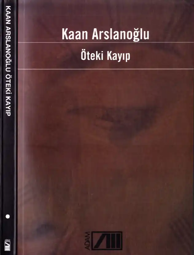 Öteki Kayıp Adam — Kaan Arslanoğlu