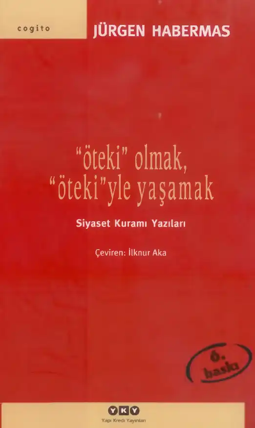 Öteki Olmak, Ötekiyle Yaşamak — Fredric Jameson, Jean-François Lyotard, Jürgen Habermas