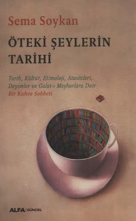 Öteki Şeylerin Tarihi — Sema Soykan