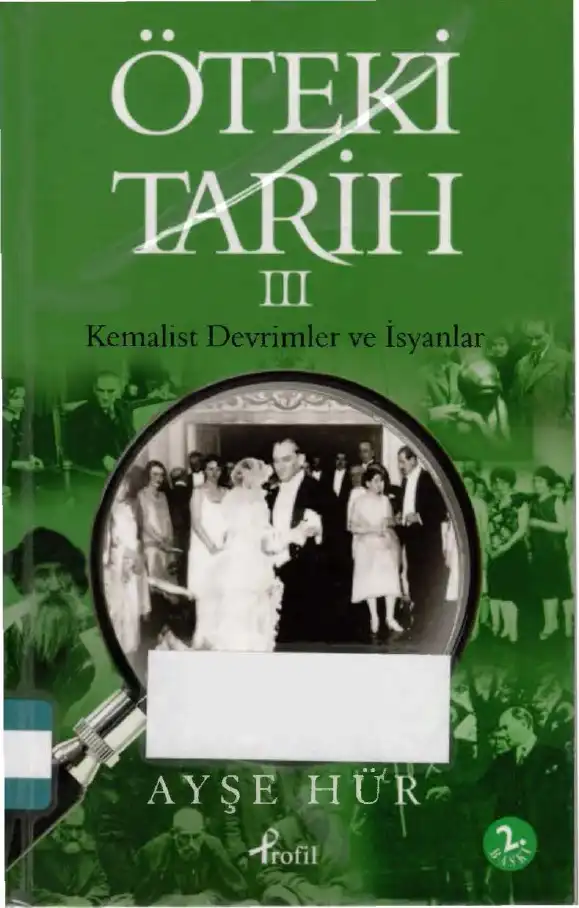Öteki Tarih 3: Kemalist Devrimler ve İsyanlar — Ayşe Hür