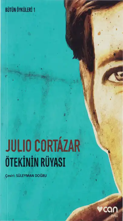 Ötekinin Rüyası — Julio Cortazar