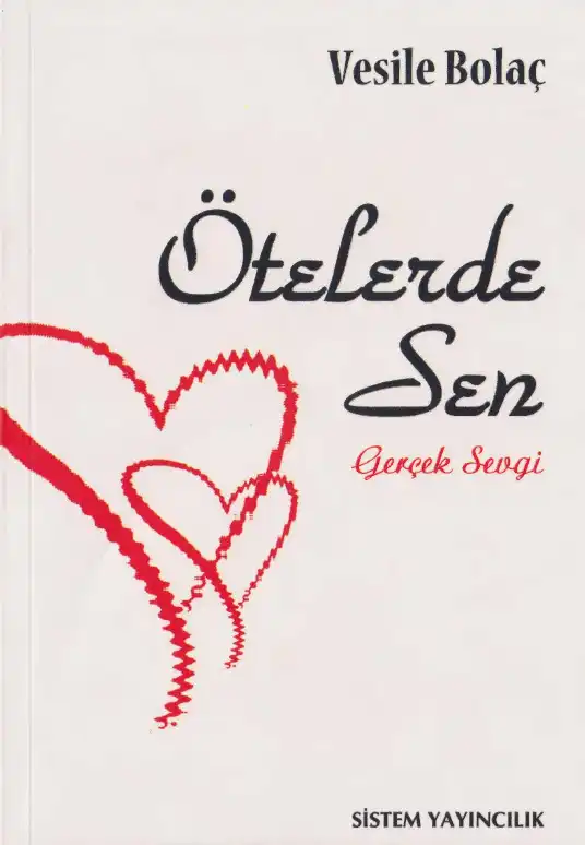 Ötelerde Sen Sistem — Vesile Bolaç