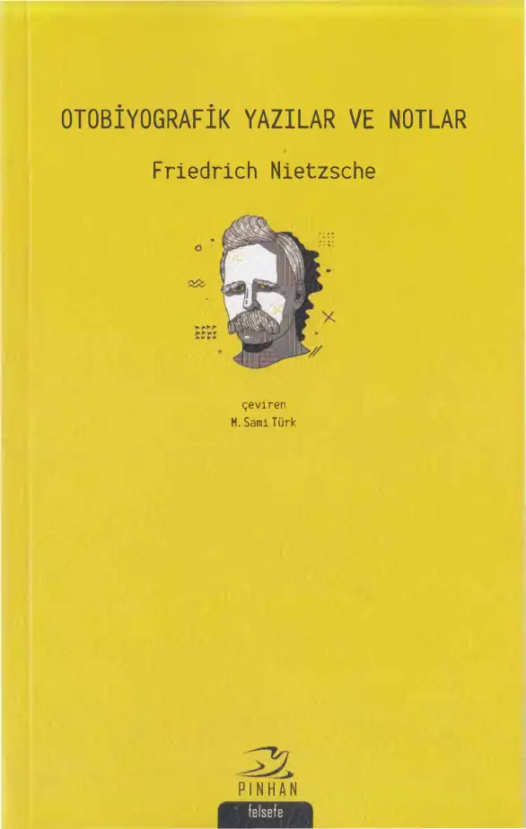Otobiyografik Yazılar ve Notlar — Friedrich Nietzsche