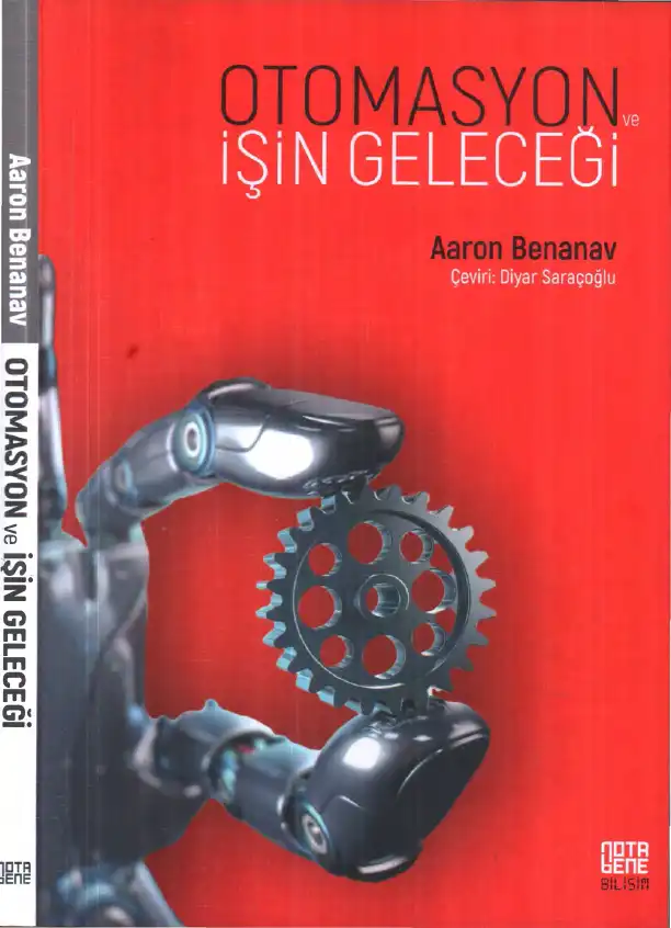 Otomasyon ve İşin Geleceği — Aaron Benanav