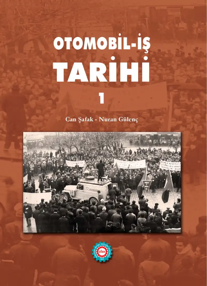 Otomobil-İş Tarihi Cilt 1 — Can Şafak - Nuran Gülenç