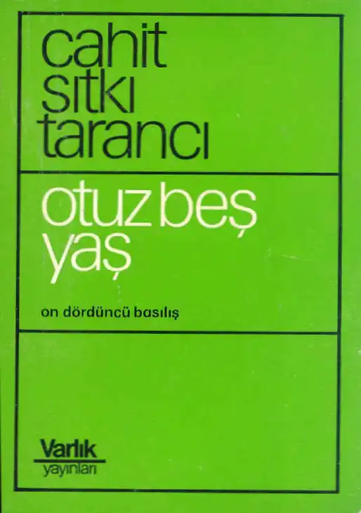 Otuz Beş Yaş — Cahit Sıtkı Tarancı