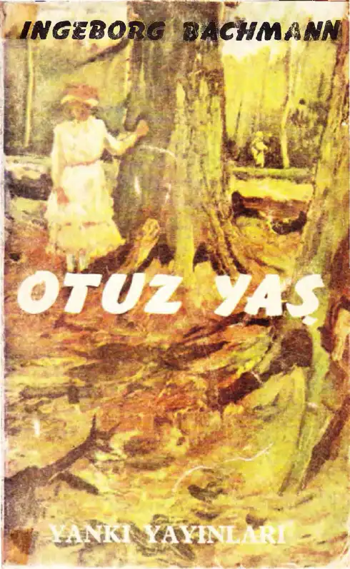 Otuz Yaş — Ingeborg Bachmann