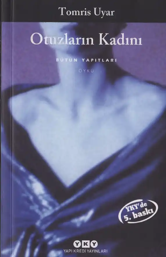 Otuzların Kadını — Tomris Uyar