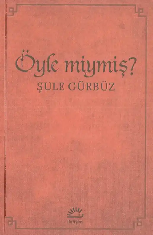 Öyle miymiş? — Şule Gürbüz