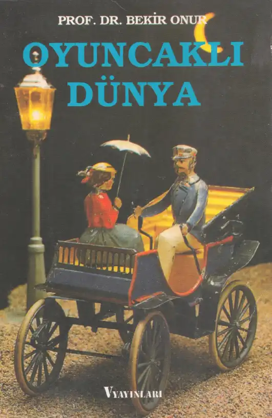 Oyuncaklı Dünya — Bekir Onur