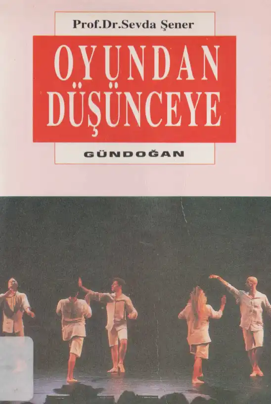 Oyundan Düşünceye — Sevda Şener