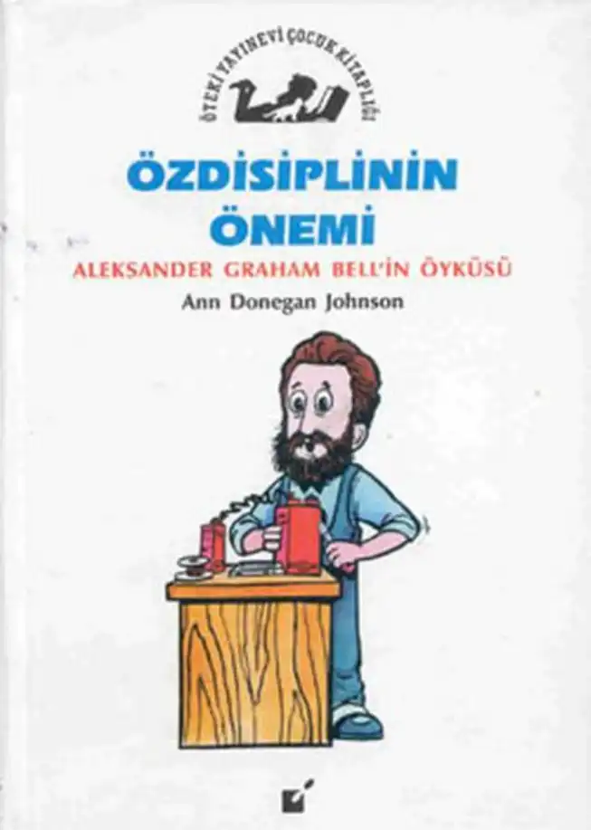 Öz Disiplinin Önemi: Aleksander Graham Bell'in Öyküsü — Ann Donegan Johnson
